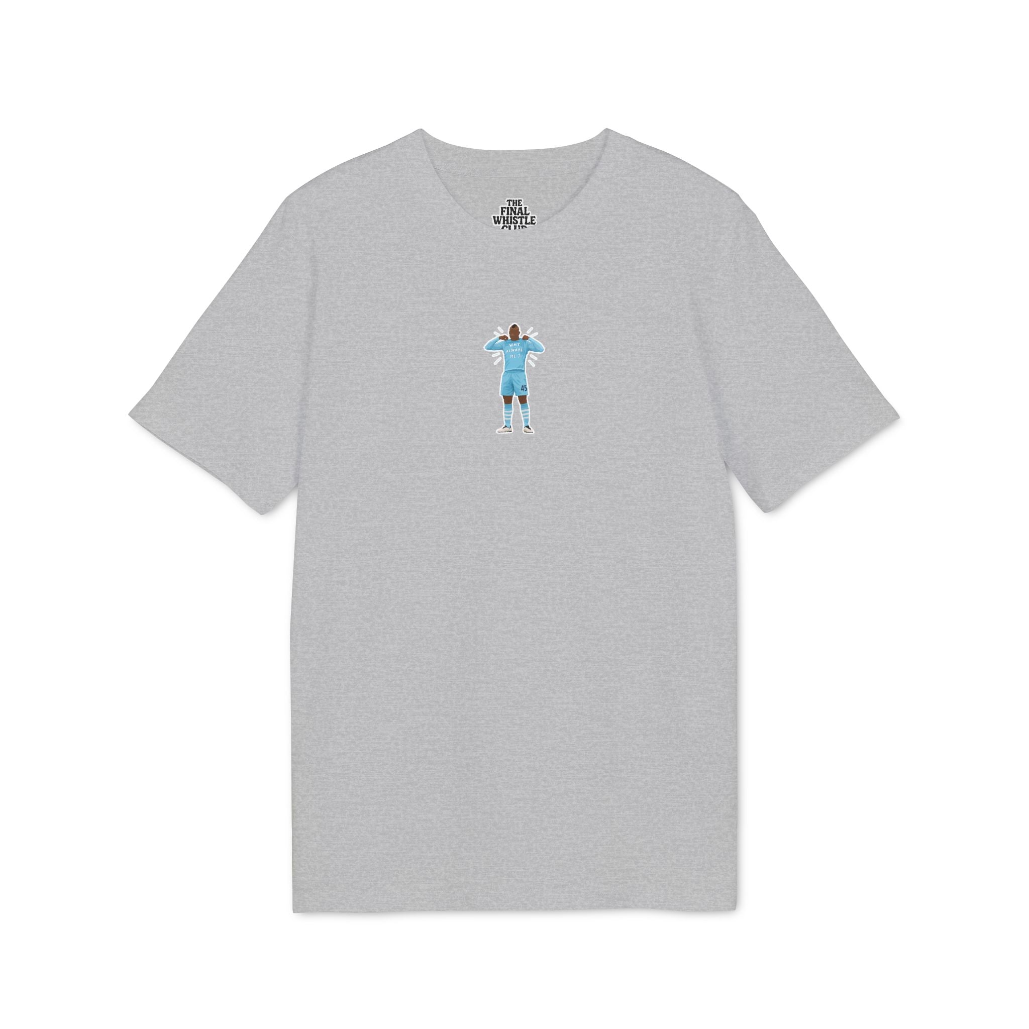 Why Always Me? T-Shirt